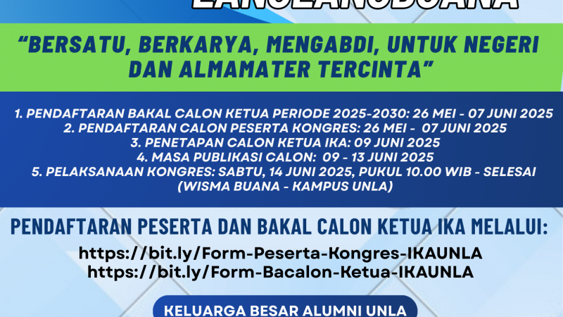 Unla Memanggil! Ayo Kawan-kawan Alumni, “Kita Bersatu, Berkarya, dan Mengabdi untuk Negeri dan Almamater Tercinta !”